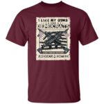 I Like My Guns, Maroon, Unisex T-Shirt