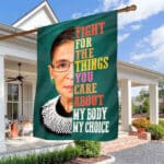 1VT. RBG Fight For The Things My Body House Flag Mockup 3