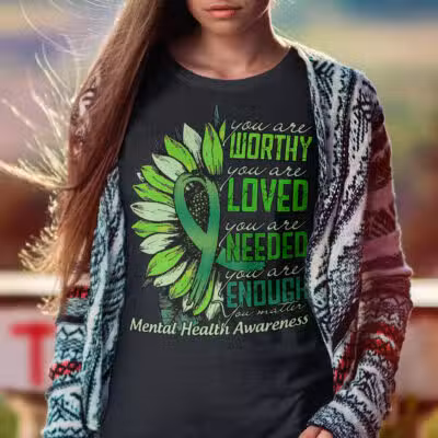 You Are Worthy You Are Loved You Are Needed You Are Enough Mental Health Awareness Gifts T-Shirt