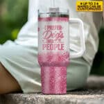 4VT. Dog Mom Prefer Dogs tumbler mk14