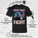 8VT. Trump Fight Fight Fight shirt mk6