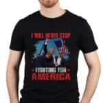 8VT. Trump Will Never Stop shirt mk1