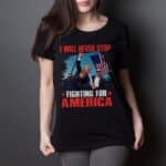 8VT. Trump Will Never Stop shirt mk2