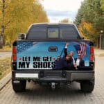 8VT. Trump Get My Shoes tailgate mk1