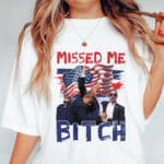 Missed Me Bitch Funny Trump 2024 T-Shirt - Support Trump V-Neck Shirt