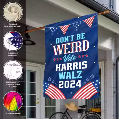 Don't Be Weird Vote Kamala Harris Tim Walz Waltz 2024 Flag - Kamala Harris For President Garden Flag - House Flag - Wall Flag