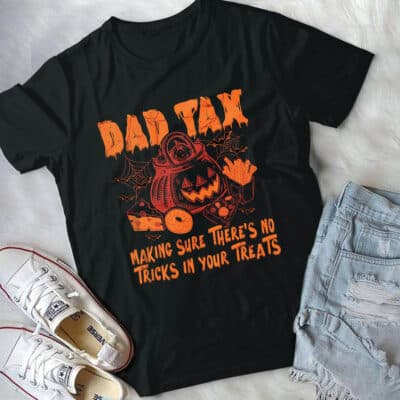 Alternative view of Dad Tax Making Sure There's No Tricks In Your Treats T-Shirt - Funny Halloween Gifts For Dad