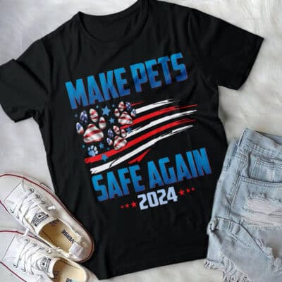 Alternative view of Make Pets Safe Again 2024 T-Shirt - Save Our Pets Vote Trump Shirt