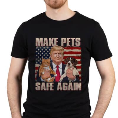 Alternative view of Trump Make Pets Safe Again Funny Save Our Pets Vote Trump T-Shirt