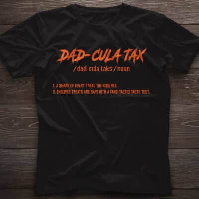 Alternative view of Dad-Cula Tax A Share Of Every Treat The Kids Get T-Shirt - Funny Dad Halloween Definition Shirt