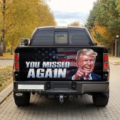 Alternative view of You Missed Again Funny Trump Truck Tailgate Decal Sticker Wrap - Vinyl Graphic Decal Bumper Sticker