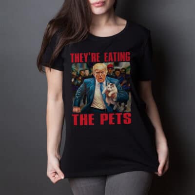 Alternative view of They're Eating The Pets T-Shirt - Support Trump Presidential Election Shirt