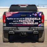 Together We Can End The Dramala And The Traumala Harris Walz 2024 Truck Tailgate Decal Sticker Wrap