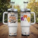 Oh Look Another Glorious Morning Makes Me Sick Funny Hocus Pocus Insulated Tumbler Cup With Handle and Straw