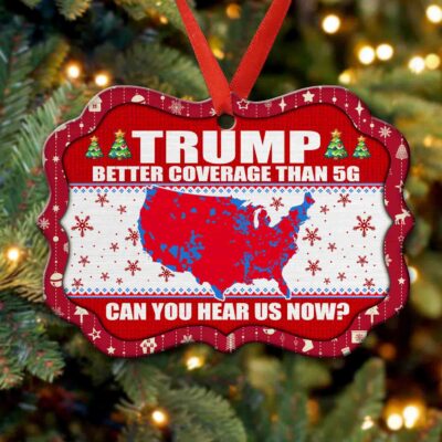 Alternative view of Trump Better Coverage Than 5G Can You Hear Us Now Ugly Christmas Decorative Medallion Christmas Ornament Keepsake