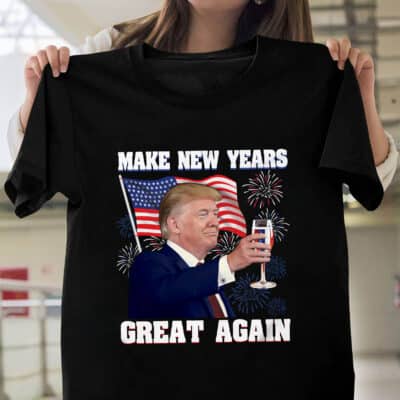 Make New Years Great Again Trump For President 2025 T-Shirt