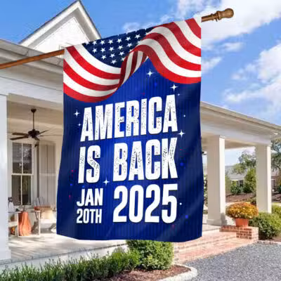 America Is Back Jan 20th 2025 Political America Flag - House Flag - Wall Flag