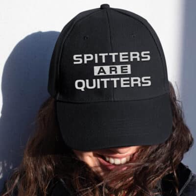 Spitters Are Quitters Embroidered Cap Hat - Funny Hat - Twill Cap