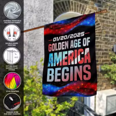 Golden Age Of America Begins Trump Inauguration 2025 Garden Flag - House Flag - Wall Flag