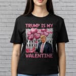 6VT. Trump Is My Valentine shirt mk2