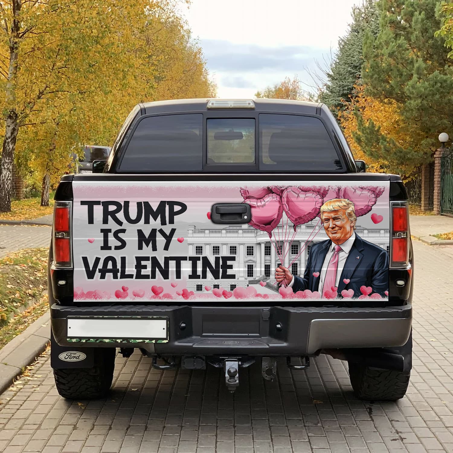 6VT. Trump Is My Valentine tailgate mk1
