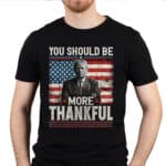 9VT. Trump More Thankful shirt mk1