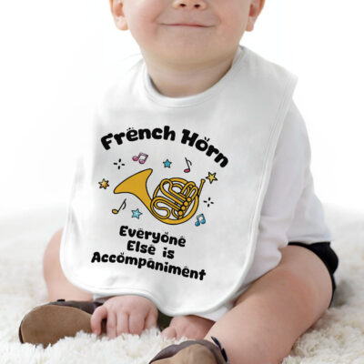 Alternative view of French Horn Everyone Else Is Accompaniment Baby Bib - Funny Baby Bib for Infant & Toddler