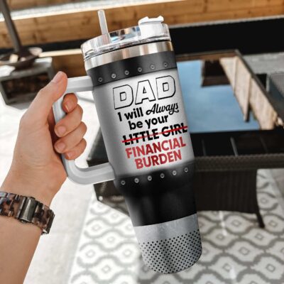 Alternative view of Dad I Will Always Be Your Financial Burden Funny Father's Day Insulated Tumbler Cup With Handle and Straw