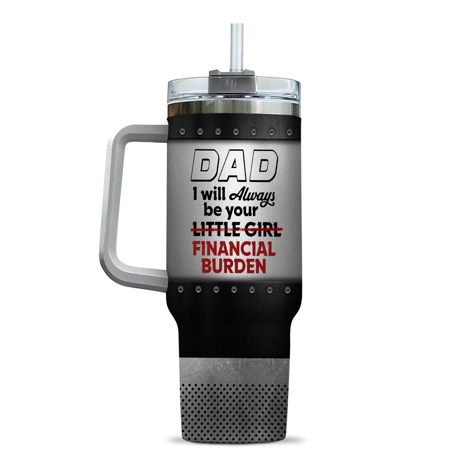 6VT. Dad Financial Burden tumbler mk10