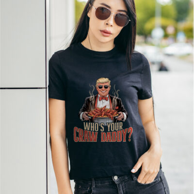Alternative view of Who's Your Craw Daddy Funny Trump Political T-Shirt
