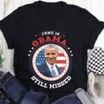 1VT. Obama Still Missed shirt mk4