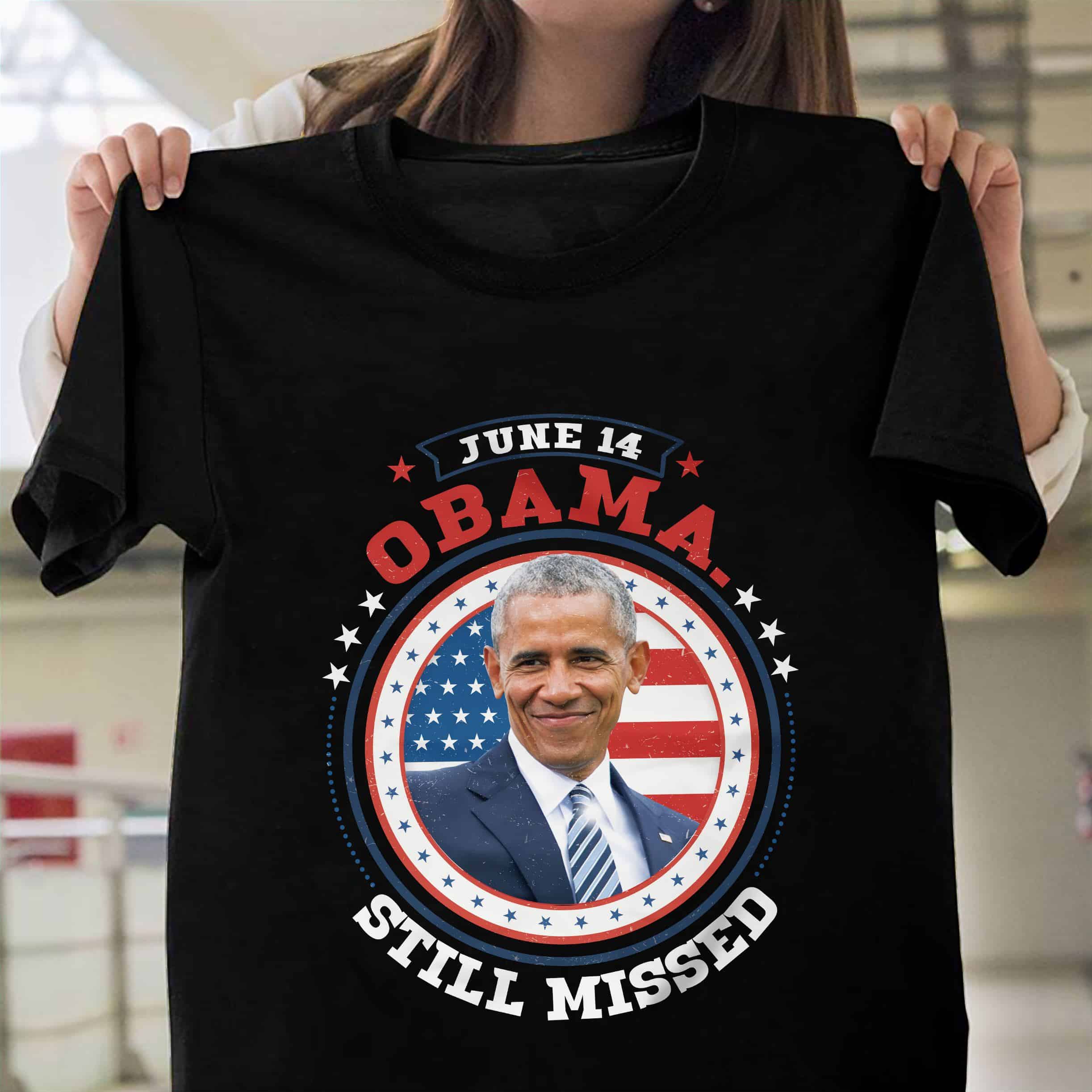 1VT. Obama Still Missed shirt mk7