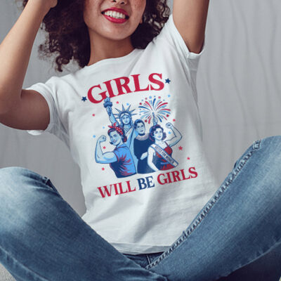 Girls Will Be Girls Patriotic Feminist 4th Of July Womens T-Shirt - V-Neck Shirt