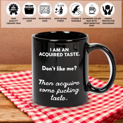 Alternative view of Iam An Acquired Taste Like Me Funny Mug - Beer Stein - Coffee Cup