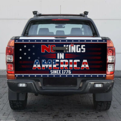 No Kings Since America Since 1776 Let's Keep It That Way Political Truck Tailgate Decal Sticker Wrap