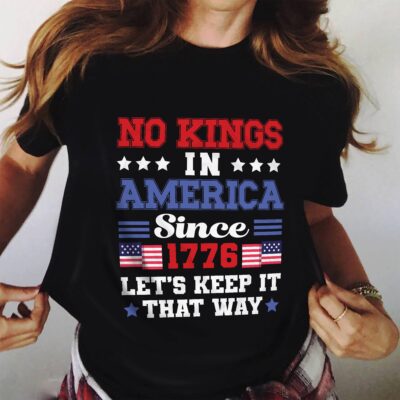 Alternative view of No Kings Since America Since 1776 Let's Keep It That Way Political T-Shirt