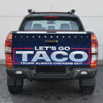 Let's Go Taco Trump Always Chicken Out Political Truck Tailgate Decal Sticker Wrap