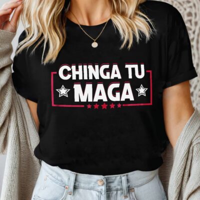 Chinga Tu Maga Funny Spanish Saying Political T-Shirt