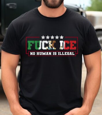 Alternative view of Fuck Ice No Human Is Illegal Funny Political T-Shirt