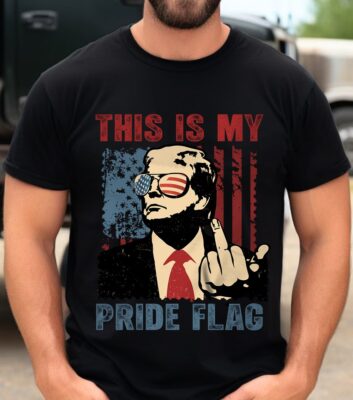 This Is My Pride Flag Funny Trump Political T-Shirt