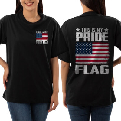 This Is My Pride Flag Patriotic American Flag Printed On 2 Sides T-Shirt