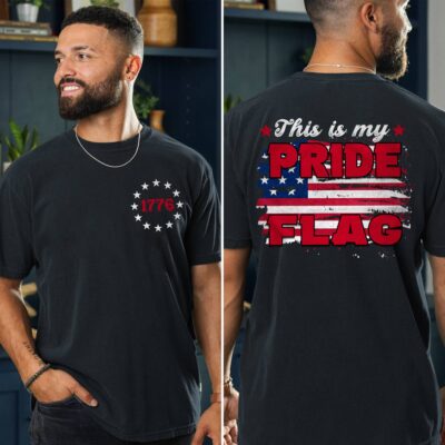 This Is My Pride Flag Since 1776 Patriotic American Flag Printed On 2 Sides T-Shirt