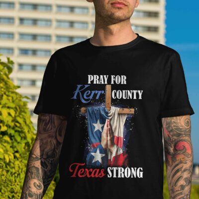 Alternative view of Pray For Kerr County Texas Strong T-Shirt - Pray For Texas Shirt