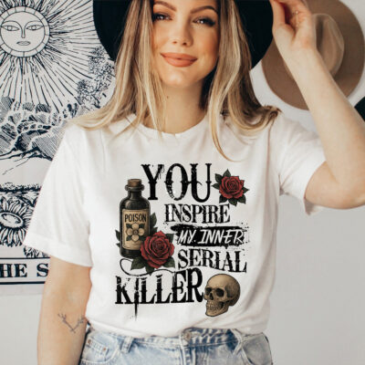 You Inspire My Inner Serial Killer Funny Skull T-Shirt - V-Neck Shirt