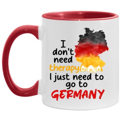 I Don’t Need Therapy I Just Need To Go To Germany Accent Mug, White/Red, 11 oz. Accent Mug