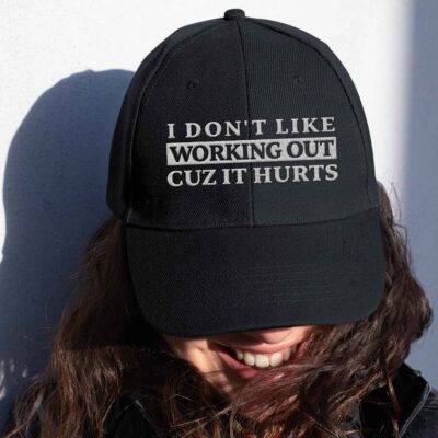 I Don't Like Working Out Cuz It Hurts Funny Embroidered Twill Hat Adjustable Cap For Men Women