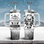 10VT. I Myself Am Strange tumbler mk7