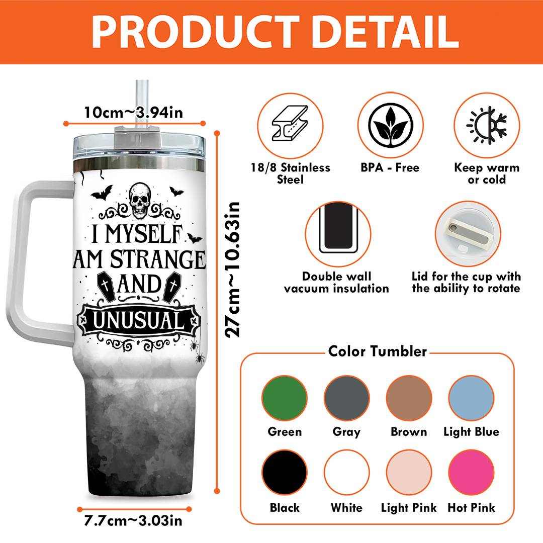 10VT. I Myself Am Strange tumbler mk8