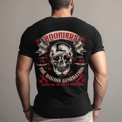 Alternative view of Boomers The Badass Generation Before All You Sissies Were Born Print On Back T-Shirt Only - Plain Front Shirt