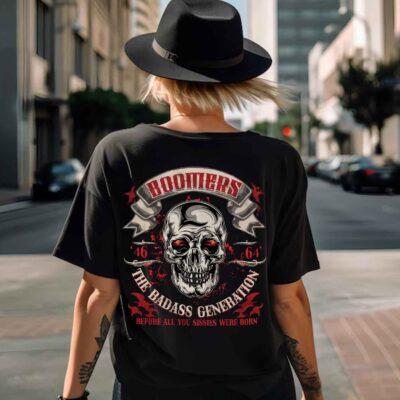 Boomers The Badass Generation Before All You Sissies Were Born Print On Back T-Shirt Only - Plain Front Shirt